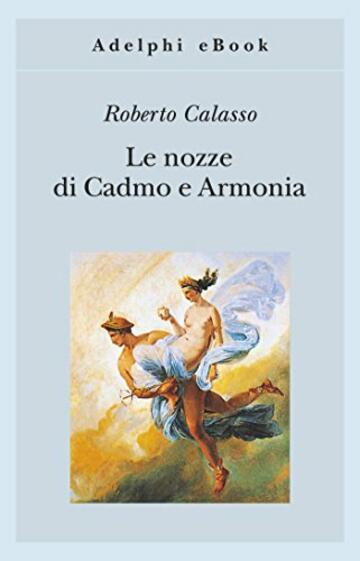 Le nozze di Cadmo e Armonia (Gli Adelphi Vol. 26)